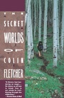 Cover: The Secret Worlds of Colin Fletcher - Vintage