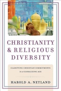 Cover: Christianity and Religious Diversity - Clarifying Christian Commitments in a Globalizing Age - Baker Academic, Div of Baker Publishing Group