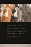 Cover: Love, Liberation, and Escaping Slavery - University of Georgia Press