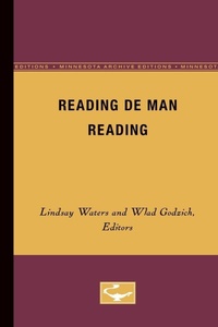 Enlarge image Cover: Reading De Man Reading - University of Minnesota Press