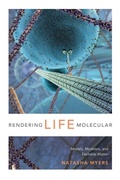 Cover: Rendering Life Molecular - Duke University Press