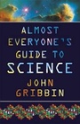 Cover: Almost Everyone's Guide to Science - Orion (an Imprint of The Orion Publishing Group Ltd )