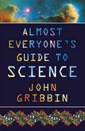 Cover: Almost Everyone's Guide to Science - Orion (an Imprint of The Orion Publishing Group Ltd )
