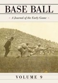 Cover: Base Ball: A Journal of the Early Game, Vol. 9 - McFarland & Co Inc