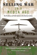 Cover: Selling War in a Media Age - University Press of Florida