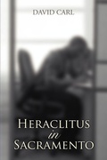 Cover: Heraclitus in Sacramento - iUniverse