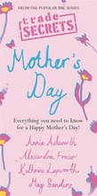 Cover: Pocket Trade Secrets: Mother's Day - Orion (an Imprint of The Orion Publishing Group Ltd )