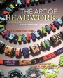 Cover: The Art of Beadwork - Watson-Guptill Publications Inc.,U.S.