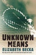 Cover: Unknown Means - Orion (an Imprint of The Orion Publishing Group Ltd )