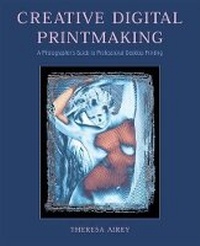 Abbildung von: Creative Digital Printmaking - Amphoto Books