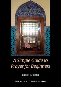 Abbildung von: A Simple Guide to Prayer for Beginners - Islamic Foundation