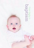 Cover: Your Baby's Baptism: Catholic Church - Redemptorist Publications