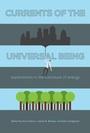 Cover: Currents of the Universal Being - Texas Tech Press,U.S.