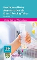 Cover: Handbook of Drug Administration via Enteral Feeding Tubes - Pharmaceutical Press