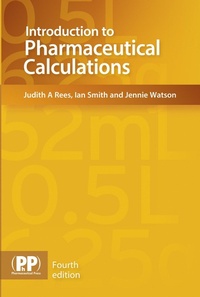Enlarge image Cover: Introduction to Pharmaceutical Calculations - Pharmaceutical Press