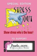 Cover: Special Edition Stress Out, Show Stress Who's the Boss, to Support Pearls of Hope - Self Investment Company, LLC
