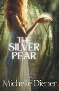 Cover: The Silver Pear - Michelle Diener