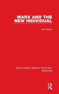 Cover: Marx and the New Individual (RLE Marxism) - Routledge