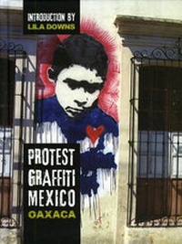 Abbildung von: Protest Graffiti: Mexico-Oaxaca - Mark Batty Publisher