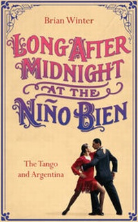 Abbildung von: Long After Midnight at the Nino Bien - William Heinemann Ltd