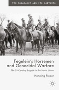 Cover: Fegelein's Horsemen and Genocidal Warfare - Palgrave Macmillan