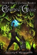 Cover: Essence of Gluic - Anthony G. Wedgeworth