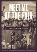 Cover: Meet Me at the Fair: A World's Fair Reader - Lulu.com