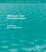 Cover: Mutual Aid Universities (Routledge Revivals) - Routledge