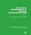 Cover: Politics, Geography and Social Stratification - Routledge