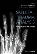 Cover: Skeletal Trauma Analysis - Case Studies in Context - Wiley