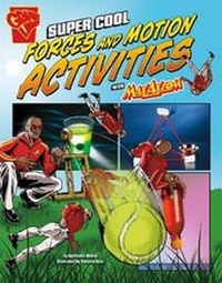 Enlarge image Cover: Super Cool Forces and Motion Activities with Max Axiom - Raintree Publishers