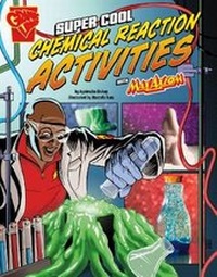 Abbildung von: Super Cool Chemical Reaction Activities with Max Axiom - Raintree Publishers
