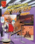 Cover: Super Cool Mechanical Activities with Max Axiom - Raintree Publishers