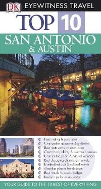 Abbildung von: DK Eyewitness Top 10 Travel Guide: San Antonio & Austin - DK Eyewitness Travel