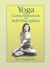 Abbildung von: Yoga for Concentration and Self-Discipline - iUniverse
