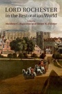 Cover: Lord Rochester in the Restoration World - Cambridge University Press