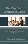 Cover: The Psychiatric Witness in Court - Rowman & Littlefield Publishers