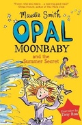 Cover: Opal Moonbaby and the Summer Secret - Orion Children's Books