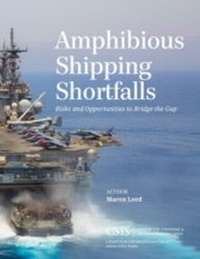 Enlarge image Cover: Amphibious Shipping Shortfalls - Centre for Strategic & International Studies,U.S.