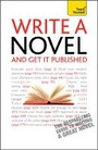 Cover: Write A Novel And Get It Published: Teach Yourself - TEACH YOURSELF