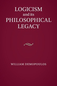 Enlarge image Cover: Logicism and its Philosophical Legacy - Cambridge University Press