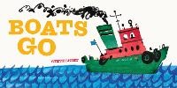 Enlarge image Cover: Boats Go - Chronicle Books