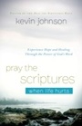 Cover: Pray the Scriptures When Life Hurts - Bethany House Publishers