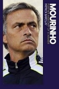 Cover: Mourinho: Further Anatomy of a Winner - Orion (an Imprint of The Orion Publishing Group Ltd )