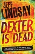 Cover: Dexter Is Dead - Orion (an Imprint of The Orion Publishing Group Ltd )