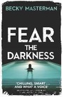 Cover: Fear the Darkness - Orion (an Imprint of The Orion Publishing Group Ltd )
