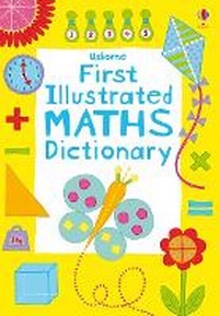 Enlarge image Cover: First Illustrated Maths Dictionary - Usborne Publishing Ltd