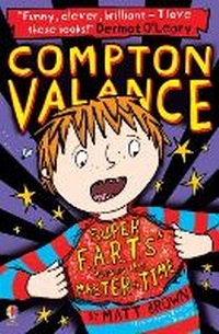 Enlarge image Cover: Compton Valance - Super F.A.R.T.s versus the Master of Time - Usborne Publishing Ltd