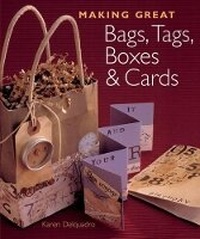 Abbildung von: MAKING GREAT BAGS TAGS BOXES CARDS - Sterling