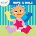 Cover: Have a Ball - Sterling Juvenile